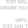 they will ignore