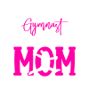 Proud gymnastics mom