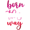 Pride Month - Born This Way