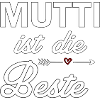 Mutti ist die Beste