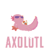 Axolotl Lover Gifts