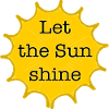 Let the Sun shine