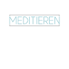 Meditation Schriftzug