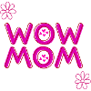 Wow Mom (Positive Design)