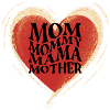 Mom Mommy Mama Mother