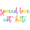 Pride Month - Spread Love Not Hate