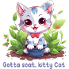 Gotta scat, kitty Cat