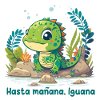 Hasta mañana, Iguana