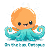On the bus, Octopus