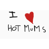 I love Hot Mums