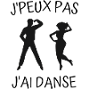 J'peux pas j'ai danse