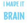 I have survived brain surgery