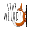 Stay Weird! Weirdo weird self-confident fox