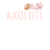 Axolotl Lover Gifts