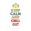 keep calm and chill out