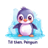 Till then, Penguin