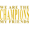We are the champions