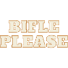 Bifle Please