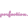 Perfection
