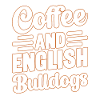 Coffee and English Bulldogs