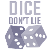 dice dont lie