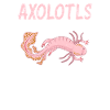 Axolotl Lover Gifts