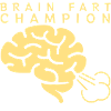 brain fart champion
