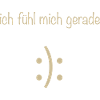 Ich fühl mich gerade