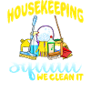 Housekeeping Squad