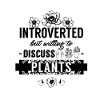 Introverted Planting Enthusiasts Botanists