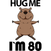 80 Birthday - 80 Years - Hug