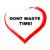 dont waste time heart