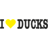 I Love Ducks