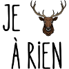 je cerf à rien