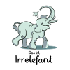 Das ist irrelefant