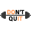 DON'T QUIT
