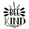 Bee kind - Bee-friendly "Be friendly"