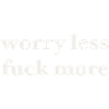 worry less