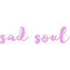 Sad Soul