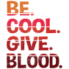 be.cool.give.blood. red