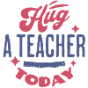 Hug a teacher today