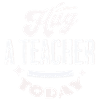 Hug a teacher today coul