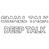Deep Talk statt Small Talk