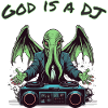 Cthulhu is a DJ