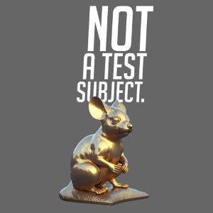 NOT A TEST SUBJECT