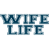Wife Life