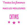 femmes naissent les meilleurs chtimis