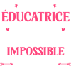 Super éducatrice