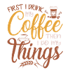 Frist i drink coffee