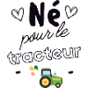 Né pour le tracteur